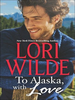 cover image of To Alaska, With Love